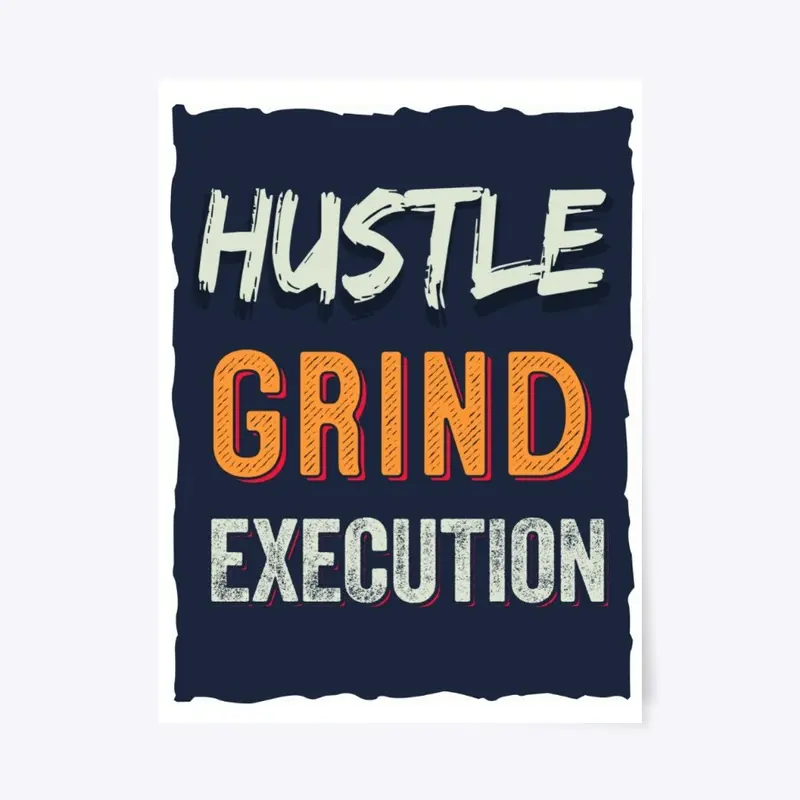 Hustle Grind & Execution Posters